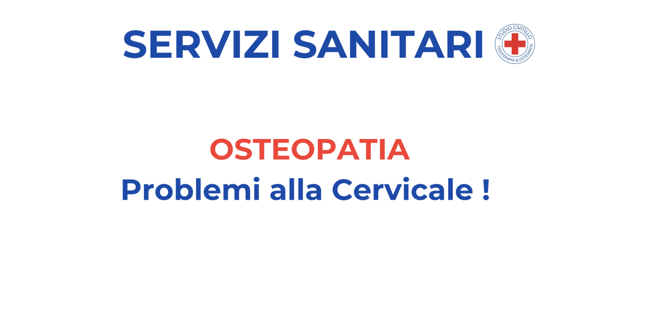 Osteopatia – Terapia manipolativa osteopatica dolore Cervicobrachialgia