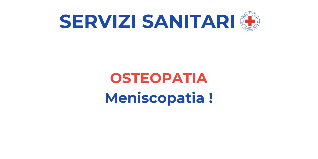 Osteopatia – Terapia manipolativa osteopatica dolore Meniscopatia