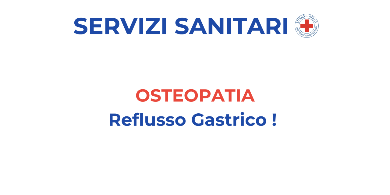 Osteopatia –  Reflusso Gastroesofageo